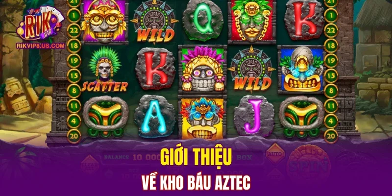 Giới thiệu về kho báu Aztec