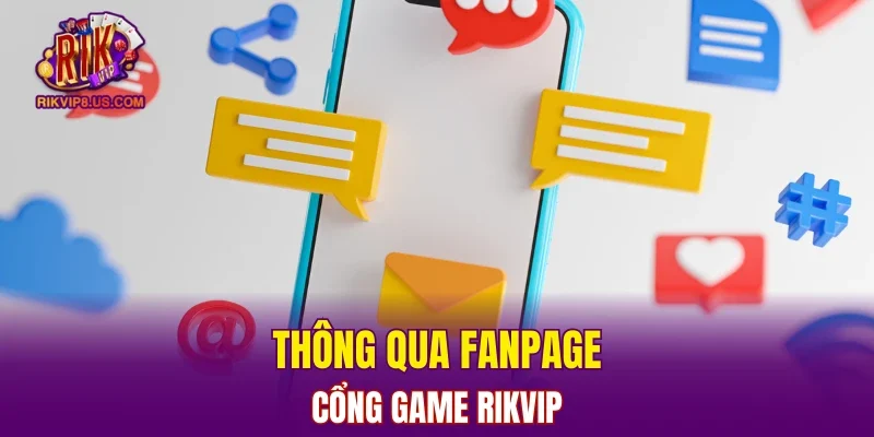 Thông qua Fanpage cổng game RIKVIP